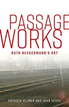 Hardcover Passage Works: Ruth Beckermann's Art Book