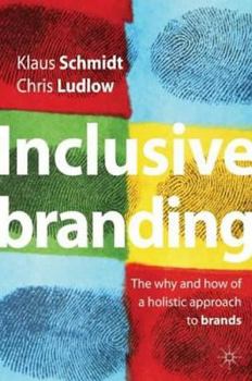 Hardcover Inclusive Branding: The Why and How of a Holistic Approach to Brands Book