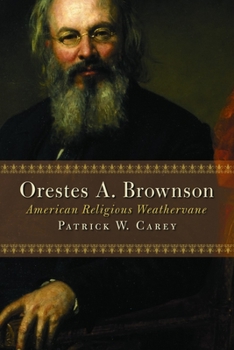 Paperback Orestes A. Brownson: American Religious Weathervane Book