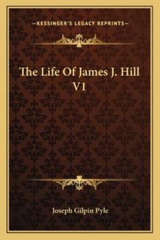 Paperback The Life Of James J. Hill V1 Book