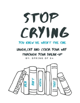 Paperback Stop Crying: You knew he wasn't the one Book