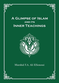 Paperback A Glimpse of Islam and its Inner Teachings Book