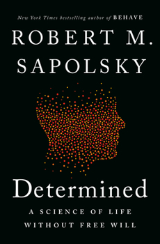 Hardcover Determined: A Science of Life Without Free Will Book