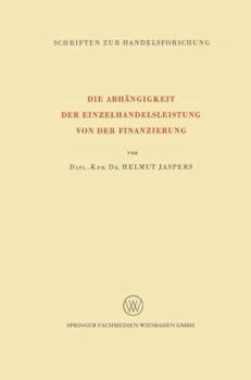 Paperback Die Abhängigkeit Der Einzelhandelsleistung Von Der Finanzierung [German] Book