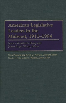 Hardcover American Legislative Leaders in the Midwest, 1911-1994 Book