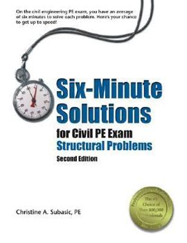 Paperback Six-Minute Solutions for Civil PE Exam Structural Problems, 2nd ed. Book
