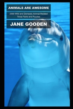 Paperback Animals are Awesome: 2300 Wild and Domestic Animal-Related Trivia Facts and Puzzles Book