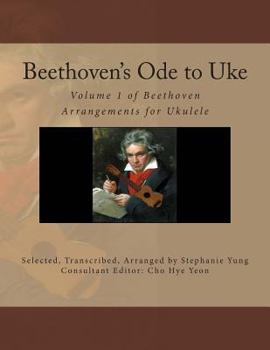 Paperback Beethoven's Ode to Uke: Volume 1 of Beethoven Arrangements for Ukulele Book