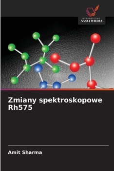 Zmiany spektroskopowe Rh575 (Polish Edition)