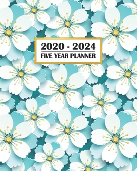 2020-2024 Five Year Planner: Pretty White Yellow Flowers | Cut Paper Floral Design | 60 Month Calendar and Log Book | Business Team Time Management ... 5 Year - 2020 2021 2022 2023 2024 Calendar)