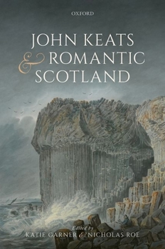 Hardcover John Keats and Romantic Scotland Book
