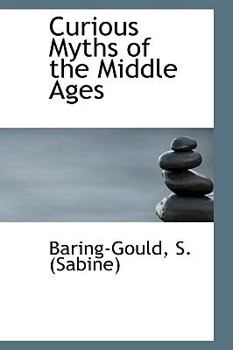 Curious Myths of the Middle Ages