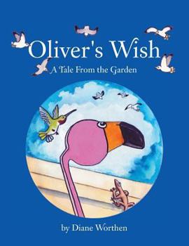 Paperback Oliver's Wish: A Tale from the Garden Book
