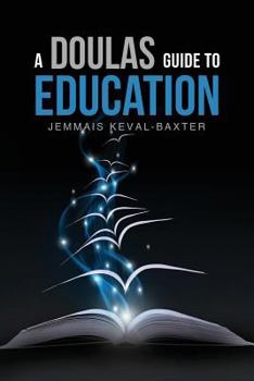 Paperback A Doula's guide to Education Book
