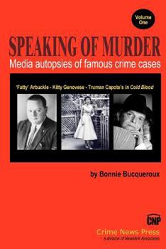 Paperback Speaking of Murder: Media Autopsies of Famous Crime Cases Book