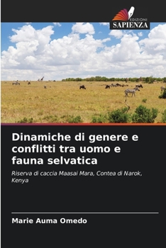 Dinamiche di genere e conflitti tra uomo e fauna selvatica (Italian Edition)