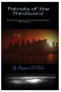 Paperback Patriots of the PhiraSword: The Fourth Volume of the PhiraSword Saga Book