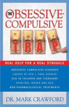 Paperback The Obsessive Compulsive Trap: Real Help for a Real Struggle Book