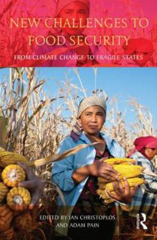 Paperback New Challenges to Food Security: From Climate Change to Fragile States Book