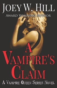 A Vampire's Claim - Book #3 of the Vampire Queen