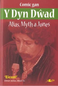 Paperback Alias, Myth a Jones - Comic gan y Dyn Dwad, Goronwy Jones Book