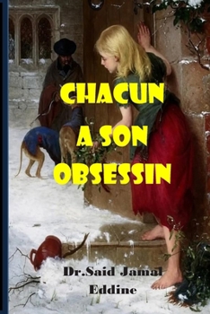 Chacun a son Obsession (French Edition)