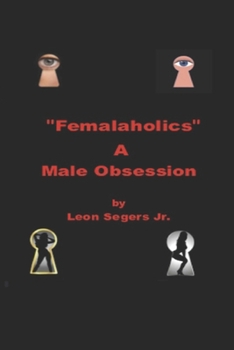 Paperback Femalaholics: A Male Obsession Book