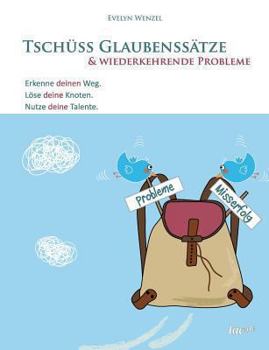 Paperback Tschüss Glaubenssätze & wiederkehrende Probleme [German] Book