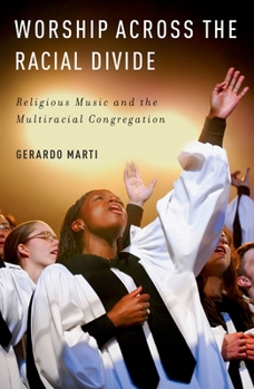 Paperback Worship Across the Racial Divide: Religious Music and the Multiracial Congregation Book