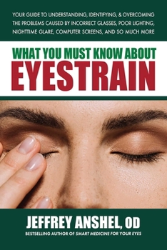 Paperback What You Must Know About Eyestrain Book
