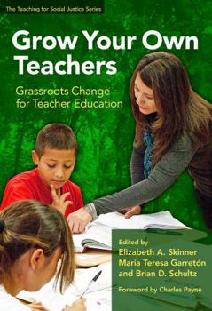 Paperback Grow Your Own Teachers: Grassroots Change for Teacher Education Book