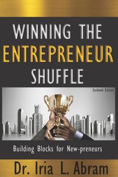 Paperback Winning the Entrepreneur Shuffle: Building Blocks for New-Preneurs Book