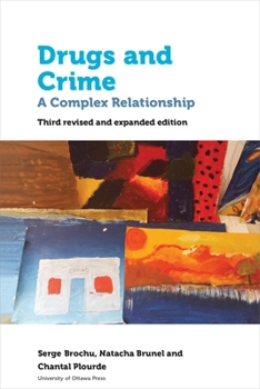 Paperback Drugs and Crime: A Complex Relationship. Third Revised and Expanded Edition Book