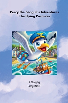 Paperback Percy the Seagull's Adventures The Flying Postman Book