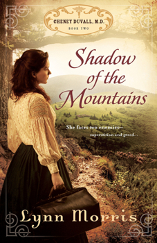 Shadow of the Mountains - Book #2 of the Cheney Duvall, M.D.
