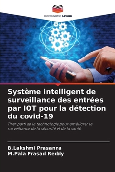 Système intelligent de surveillance des entrées par IOT pour la détection du covid-19 (French Edition)
