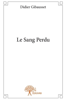 Paperback Le Sang Perdu [French] Book