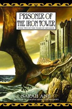 Hardcover Prisoner of the Iron Tower: Book 2 of the Tears of Artamon Book