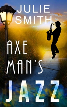 The Axeman's Jazz - Book #2 of the Skip Langdon