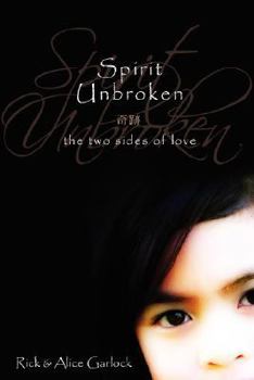 Paperback Spirit Unbroken: The Two Sides of Love Book