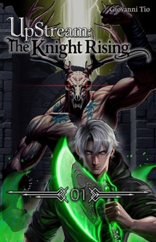 Paperback UpStream: The Knight Rising - Volume 1 Book
