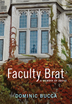 Paperback Faculty Brat: A Memoir of Abuse Book