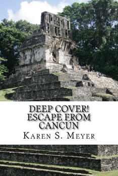 Deep Cover - Escape from Cancun