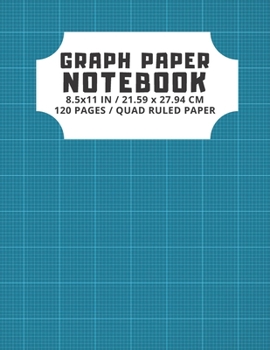 Paperback Graph Paper Notebook: Composition Journals Quad Ruled Grid Paper for Math & Science Students ( 8.5 x 11 120 Pages ) Book