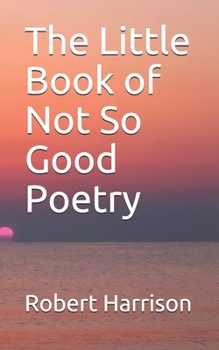Paperback The Little Book of Not So Good Poetry Book