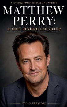 Paperback Matthew Perry A Life Beyond Laughter Book