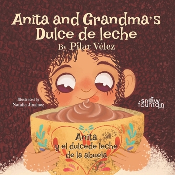 Paperback Anita and Grandma's dulce de leche / Anita y el dulce de leche de la abuela: Bilingual (English / Spanish) Book