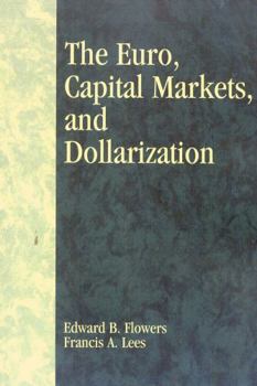 Paperback The Euro, Capital Markets, and Dollarization Book
