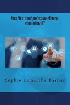 Paperback Vous êtes coincé professionnellement, et maintenant? [French] Book