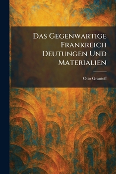 Das Gegenwartige Frankreich Deutungen Und Materialien (German Edition)
